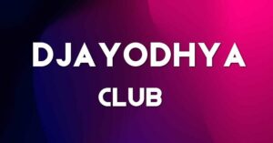 Djayodhya Club Review