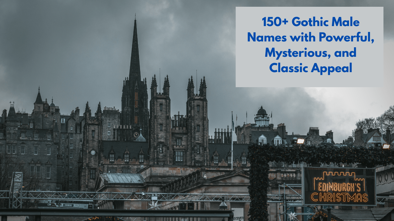 150+ Gothic Male Names with Powerful, Mysterious, and Classic Appeal