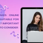 What makes online classes suitable for students? Important factors to consider