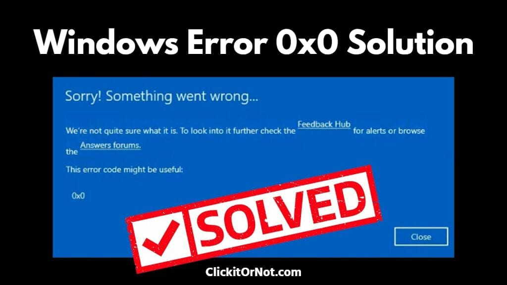 Get Fixed 0x0 0x0 Windows Error Code? Here Is How To Fix